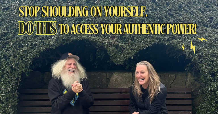 Text of Episode 1, Season 2: Stop SHOULDING on Yourself. AND DO THIS to access your authentic power!