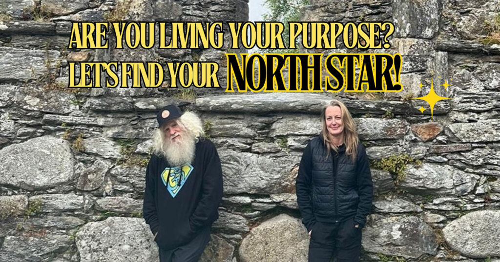 Text of Episode 2, Season 2: ARE YOU LIVING YOUR PURPOSE? Let's discover your NORTH STAR!