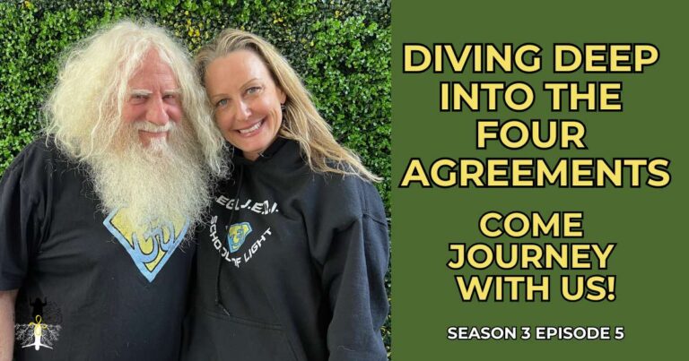 Text of Episode 5, Season 3: Diving Deep into The 4 Agreements. Come journey with us!