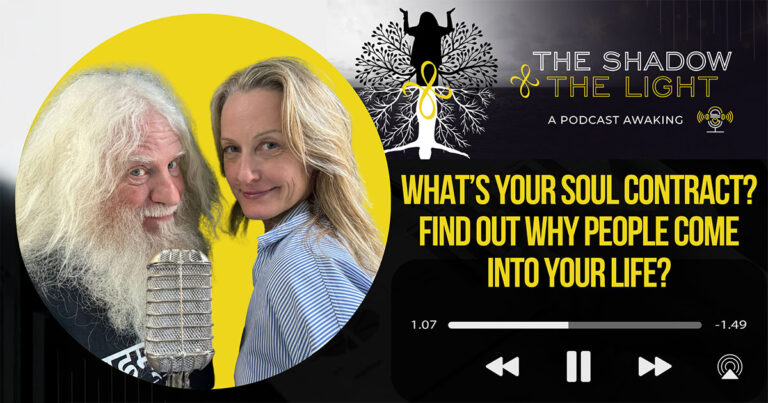 What’s your Soul contract? Find out why people come into your life? Podcast